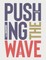 Pushing the Wave 2025