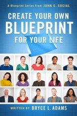 Create Your Own Blueprint for Your Life