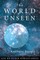 The World Unseen