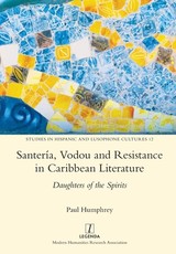 SanterÃ­a, Vodou and Resistance in Caribbean Literature