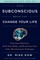 Your Subconscious Brain Can Change Your Life