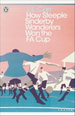How Steeple Sinderby Wanderers Won the F.A. Cup