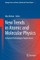 New Trends in Atomic and Molecular Physics
