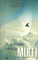 Išgyvenau savąją mirtį (2007)