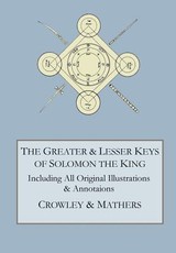 The Greater and Lesser Keys of Solomon the King