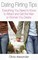Dating Flirting Tips: Everything You Need to Know to Attract and Get the Man or Woman You Desire