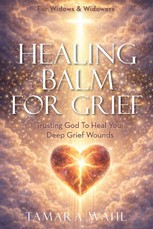 Healing Balm for Grief