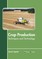 Crop Production: Techniques and Technology
