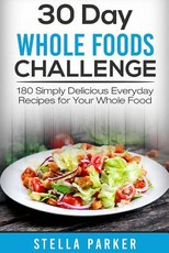 30 Day Whole Foods Challenge