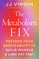 The Metabolism Fix