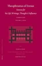 Theophrastus of Eresus. Sources for His Life, Writings, Thought and Influence