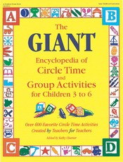The Giant Encyclopedia of Circle Time and Group Activities