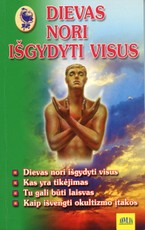 Dievas nori išgydyti visus