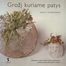 Grožį kuriame patys