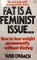 Fat Is A Feminist Issue: How to Lose Weight Permanently - Without Dieting