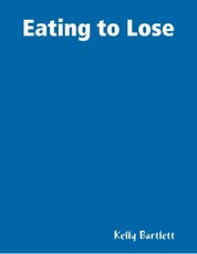 Eating to Lose