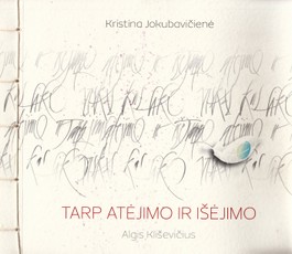 Tarp atėjimo ir išėjimo