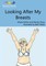 Looking After My Breasts