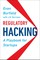 Regulatory Hacking