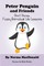 Peter Penguin and Friends