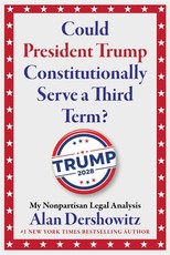 Could President Trump Constitutionally Serve a Third Term?
