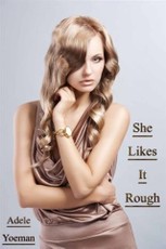 She Likes It Rough