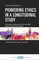 Pioneering ethics in a longitudinal study