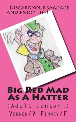 Big Red Mad As A Hatter | Knygos.lt