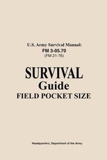 U.S. Army Survival Manual FM 3-05.76 (FM 21-76)