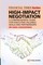 The Financial Times Guide to High Impact Negotiation: A comprehensive guide for successfully executing deals and partnerships