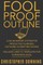 Fool Proof Outline