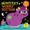 Monster's Wobbly Bottom