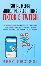 Social Media Marketing Algorithms- Tiktok & Twitch