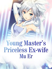 Young Master's Priceless Ex-wife