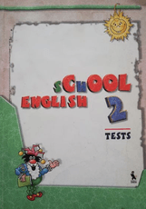 School English 2. Anglų kalbos testai