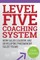 Level Five Coaching System