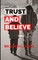 Trust And Believe