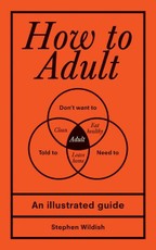 How to Adult