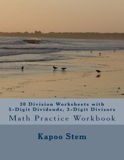 30 Division Worksheets with 5-Digit Dividends, 3-Digit Divisors