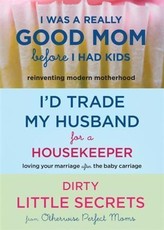 I'd Trade My Husband/Good Mom 3 for 2 Bundle