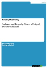 Audience and Empathy. Film as a Uniquely Evocative Medium