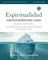 Emotionally Healthy Spirituality Expanded Edition Workbook Plus Streaming Video, Spanish Edition