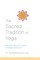 The Sacred Tradition of Yoga