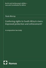 Conferring rights to South Africa's rivers: Improved protection and enforcement?