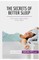 The Secrets of Better Sleep