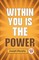 Murphy, J: Within You Is The Power