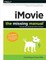 iMovie: The Missing Manual