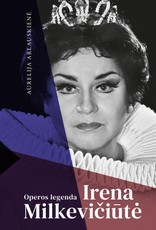 Operos legenda Irena Milkevičiūtė Operos legenda Irena Milkevičiūtė