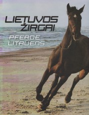 Lietuvos žirgai (Pferde Litauens)