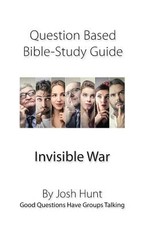 Question-based Bible Study Guide -- Invisible War
